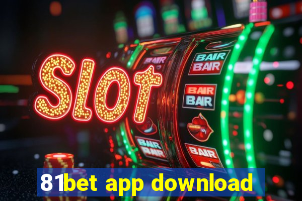 81bet app download